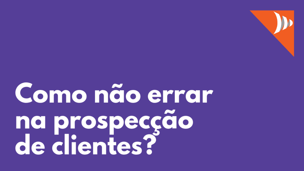 Prospect O Que E Como Vender Para Ele Guia