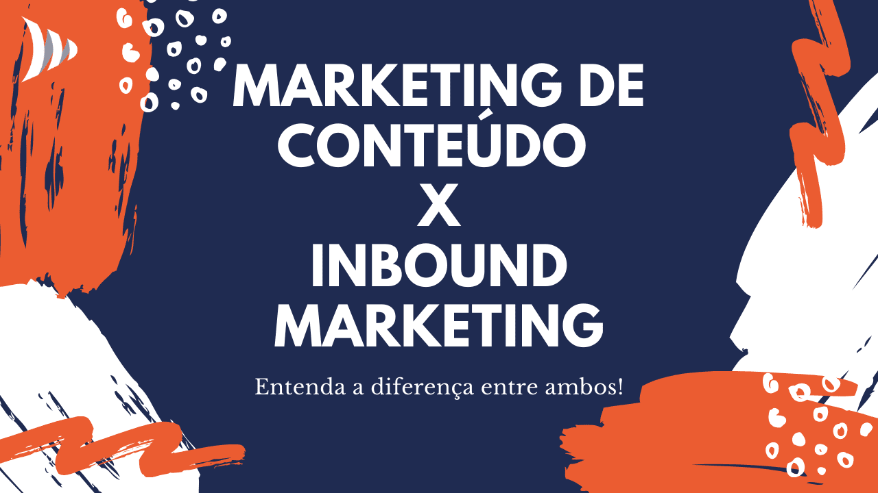Diferença entre Inbound Marketing e Marketing de Conteúdo