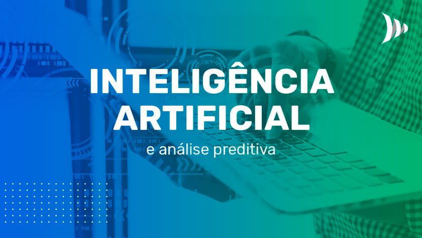 Inteligência Artificial e análise preditiva