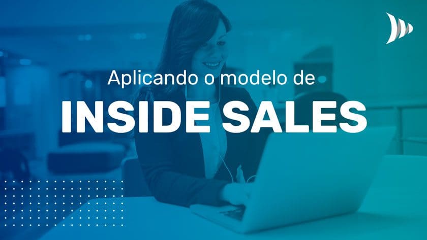 Aplicação do modelo inside sales Aplicação do modelo inside sales