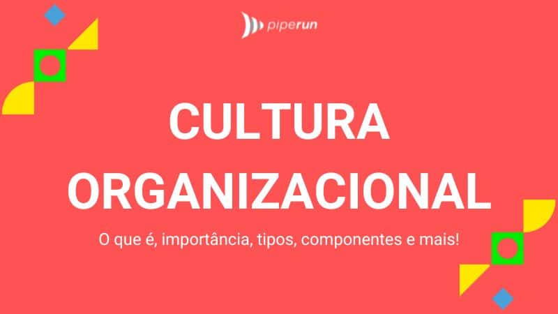 O que é cultura organizacional?