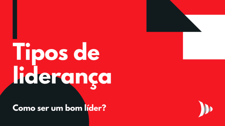 Tipos De Liderança Qual Combina Mais Com Você E Seus Negócios 3443