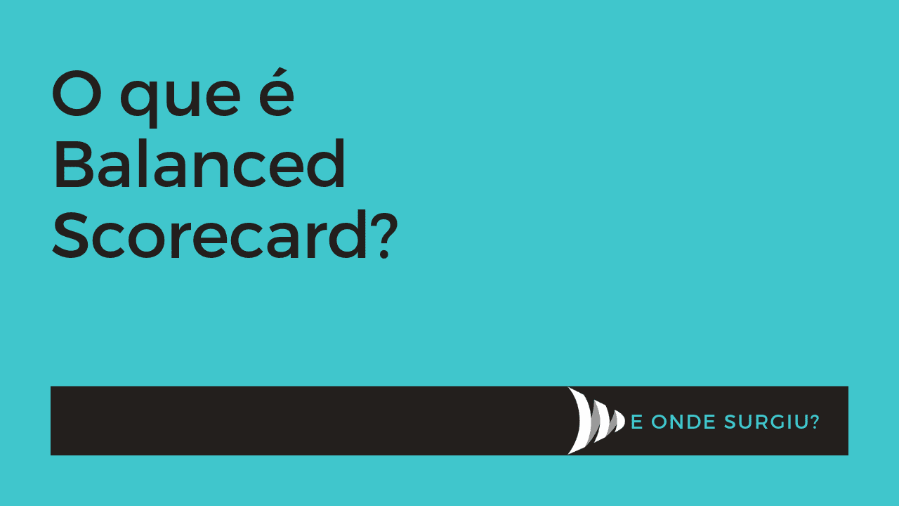 O que é Balanced Scorecard?