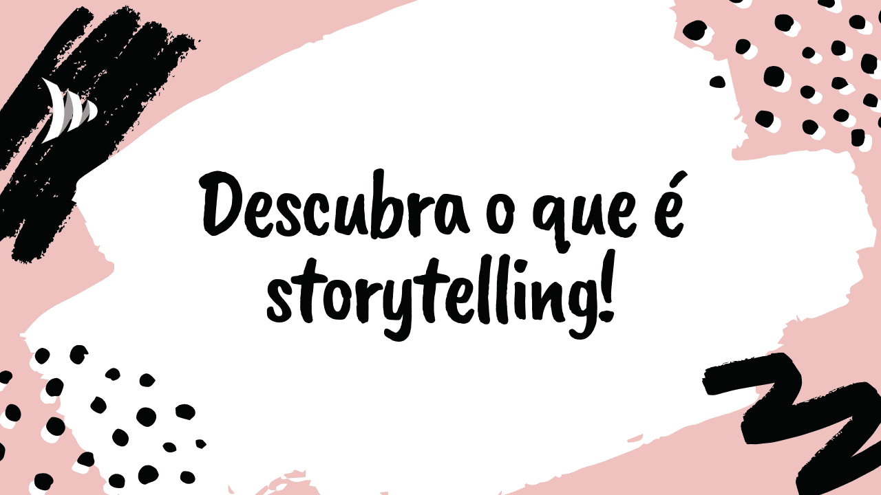 O que é storytelling?