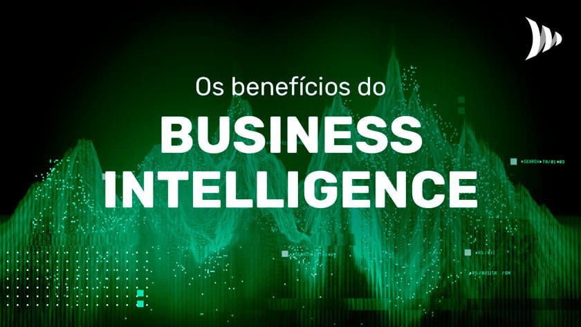 Benefícios do business intelligence