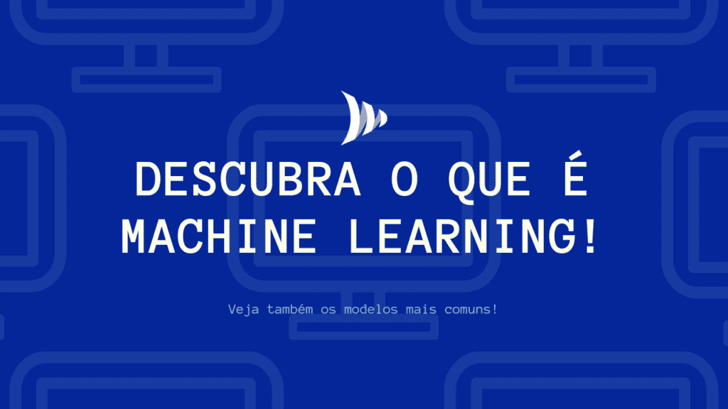 Machine Learning O Que é Para O Que Serve E Onde é Aplicado