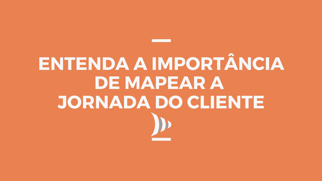 Benefícios de criar a jornada do cliente
