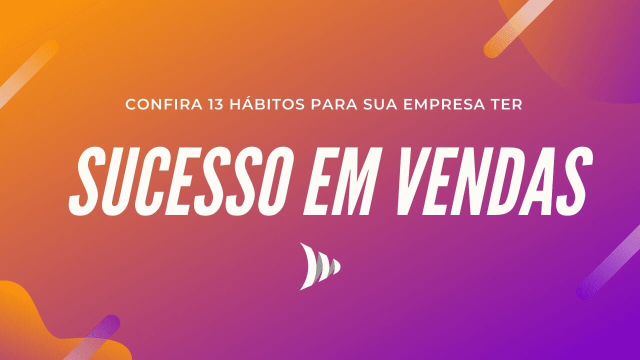 Como ter sucesso em vendas?