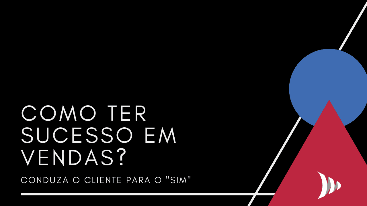 Como ter sucesso em vendas?