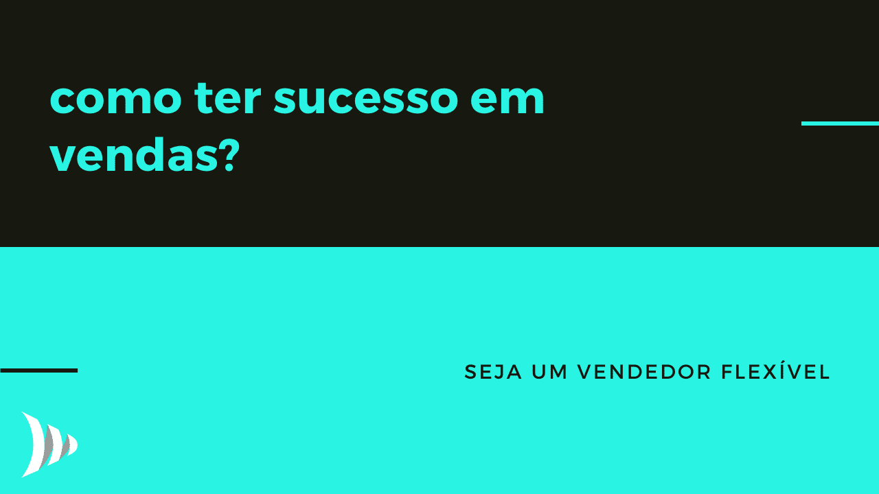 Como ter sucesso em vendas?