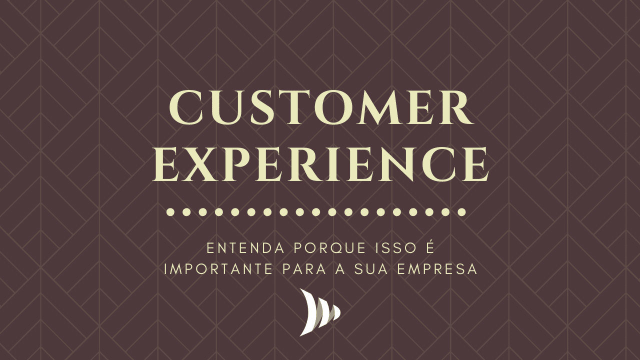 Customer Experience (CX): experiência do consumidor