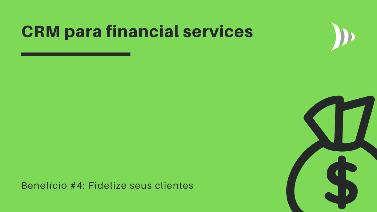 Serviços financeiros: CRM para financial services