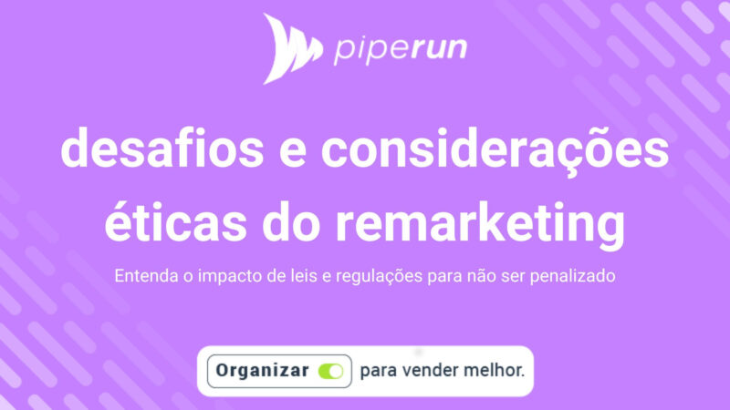 Quais são os desafios e considerações éticas na estratégia de remarketing?