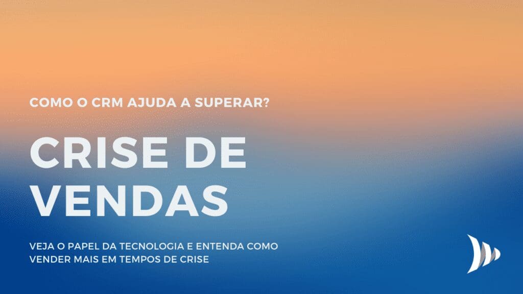 Crise de vendas: como vender em tempos de crise?