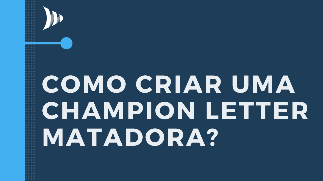 Champion letter: o follow up campeão