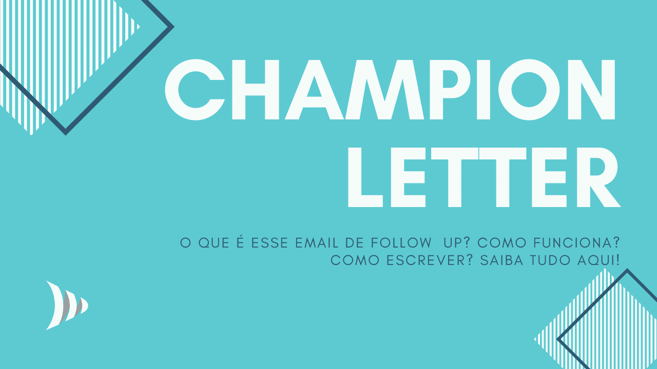Champion letter: o follow up campeão