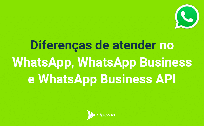 Diferenças WhatsApp, WhatsApp Business e WhatsApp Business API
