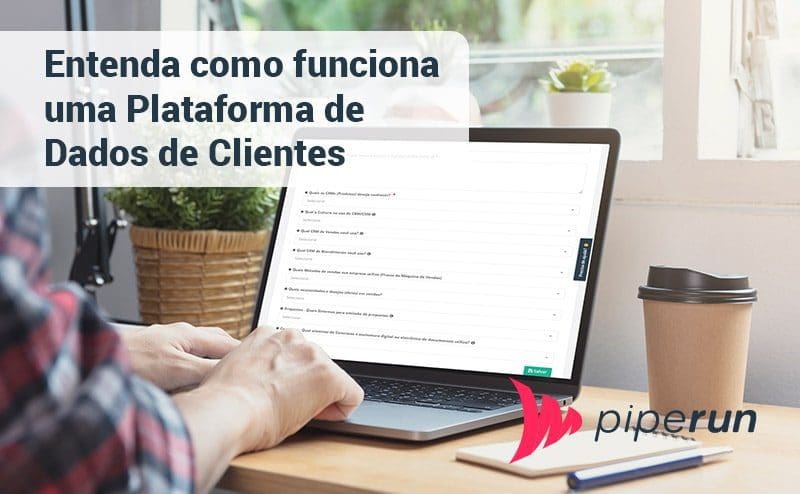 Como funciona uma plataforma de dados de clientes (CDP)?