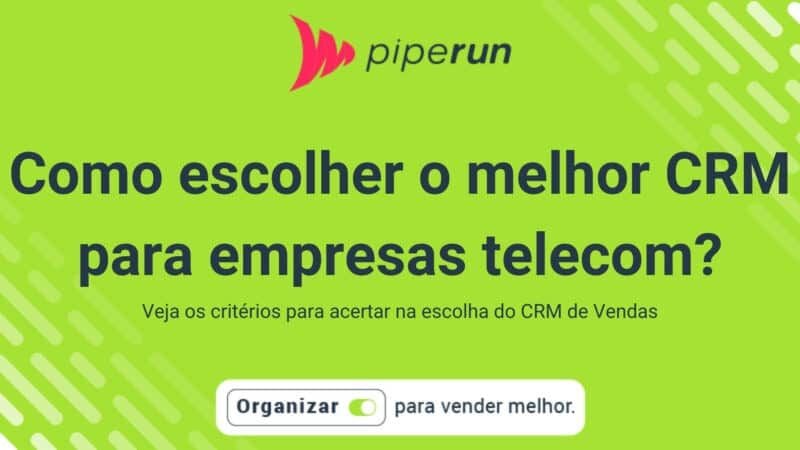 O que levar em conta na hora de escolher um CRM para empresas de telecom?