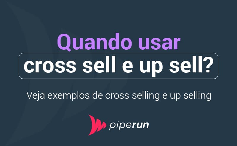 Quando usar cross selling e up selling?
