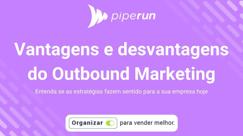 vantagens e desvantagens do outbound marketing