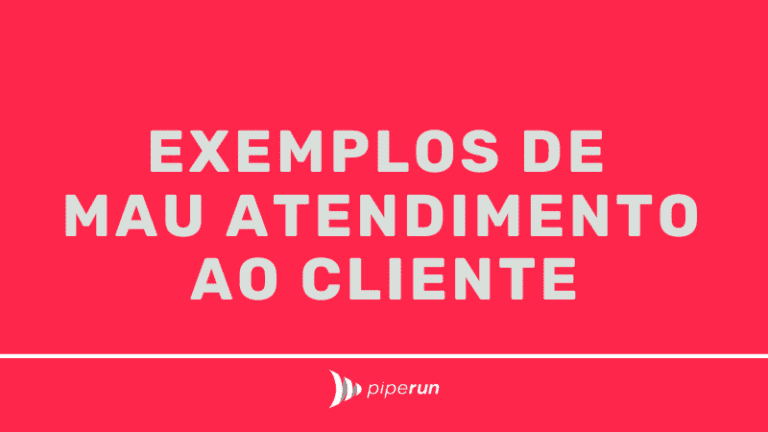 Mau atendimento ao cliente: causas e como evitar | PipeRun