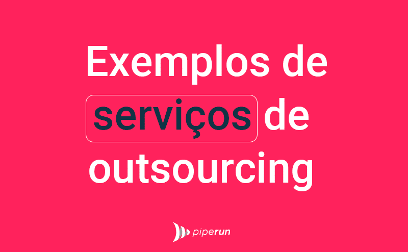 Exemplos de serviços de outsourcing