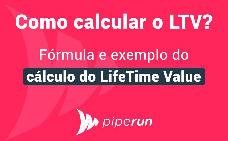 Como calcular o LTV? Cálculo do Lifetime Value 