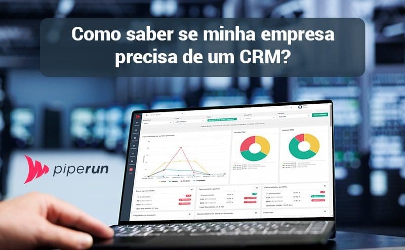 Como saber se minha empresa precisa de um CRM?