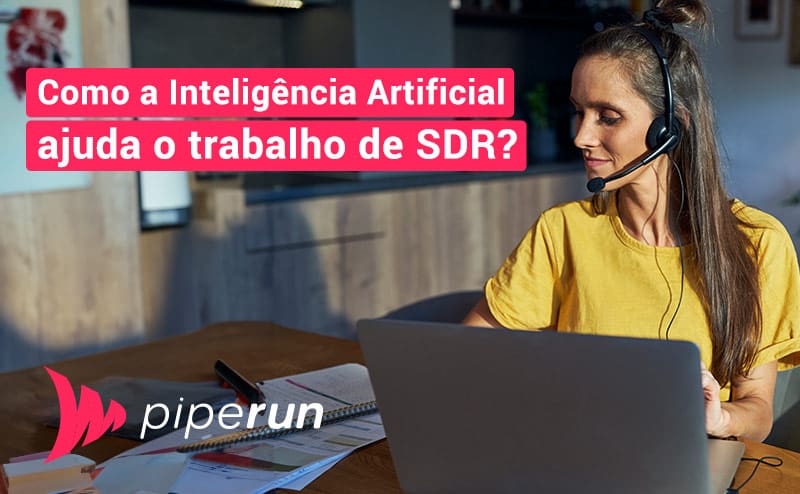 Como a Inteligência Artificial ajuda o trabalho de SDR?