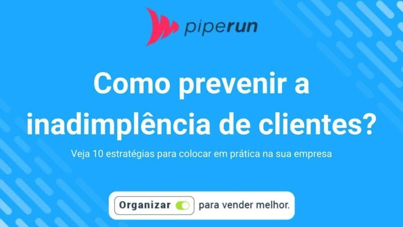 10 estratégias para a prevenção de inadimplência de clientes