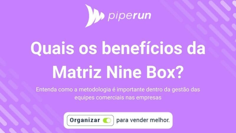 Quais as vantagens da Matriz Nine Box?