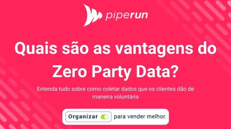 Quais são as vantagens do Zero Party Data?