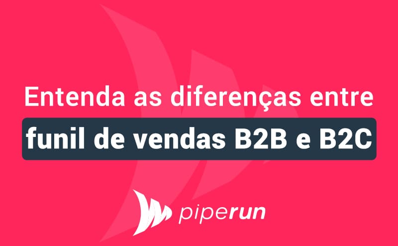 diferença entre funil de vendas B2B e funil de vendas B2C