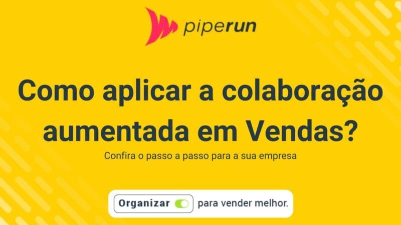 Como aplicar a colaboração aumentada no setor de vendas das empresas?