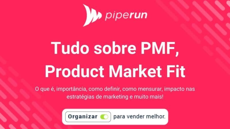 Como definir o seu Product Market Fit (PMF)?