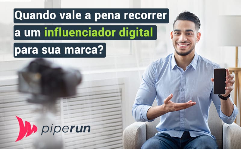 Quando vale a pena recorrer a um digital influencer?