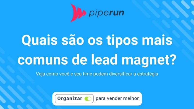 Quais são os tipos mais comuns de lead magnet?