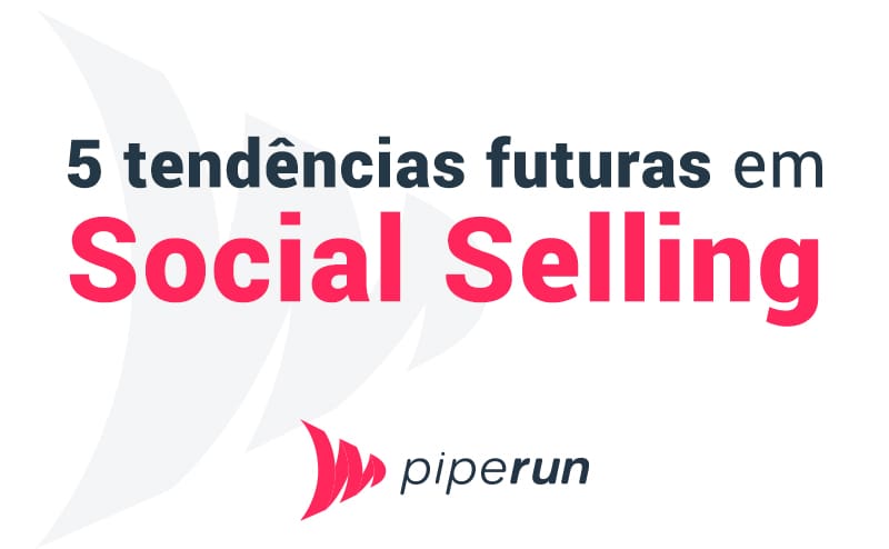 Tendências futuras do Social Selling