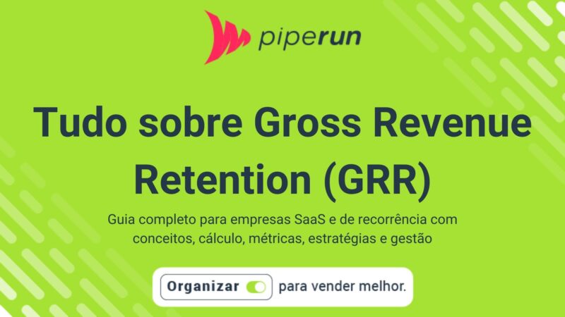 O que é Gross Revenue Retention (GRR)?