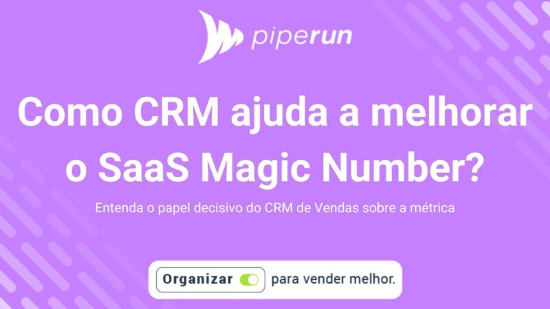 Como o CRM de Vendas ajuda a melhorar o SaaS Magic Number?