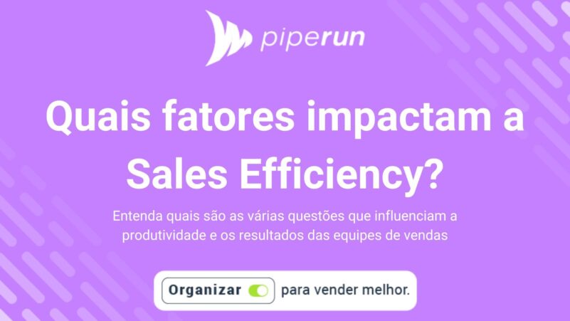 Quais fatores impactam a Sales Efficiency?